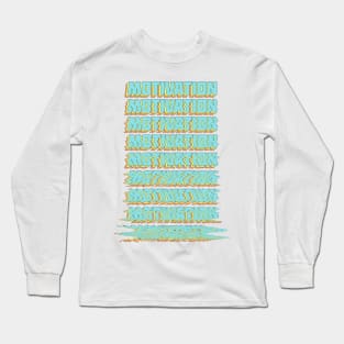 Motivation - Nihilist / Depression Meme Typographic Design Long Sleeve T-Shirt